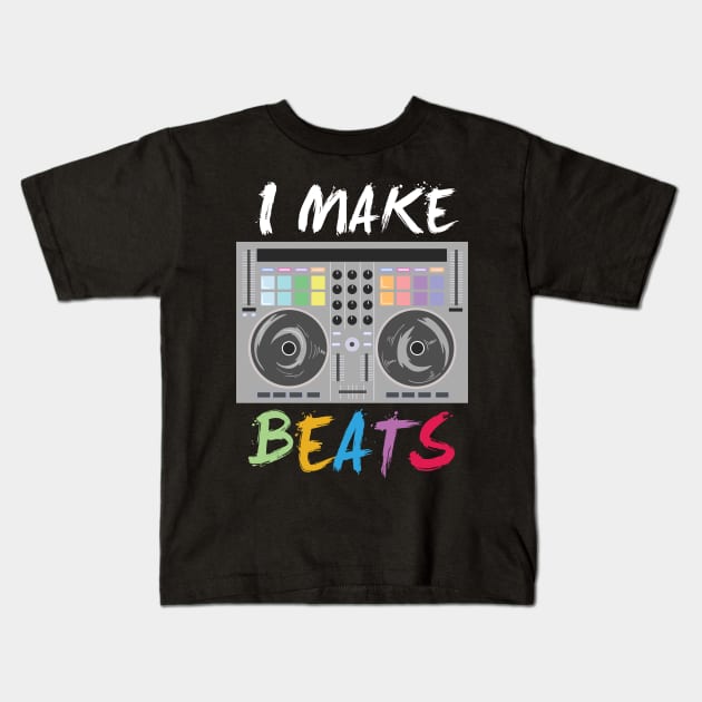 DJ Music Producer Audio - I make beats - Disco EDM Kids T-Shirt by Shirtbubble